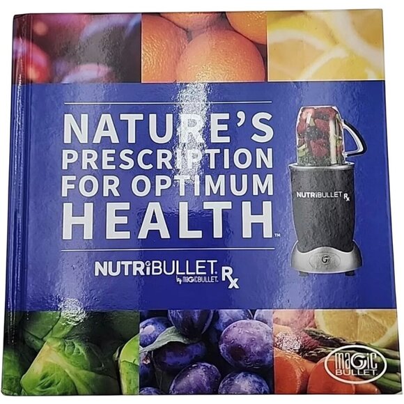 Nutribullet Rx by Magicbullet Nature's Prescription for Optimum Health Recipes - Picture 1 of 2